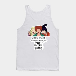 Idiot Sisters Tank Top